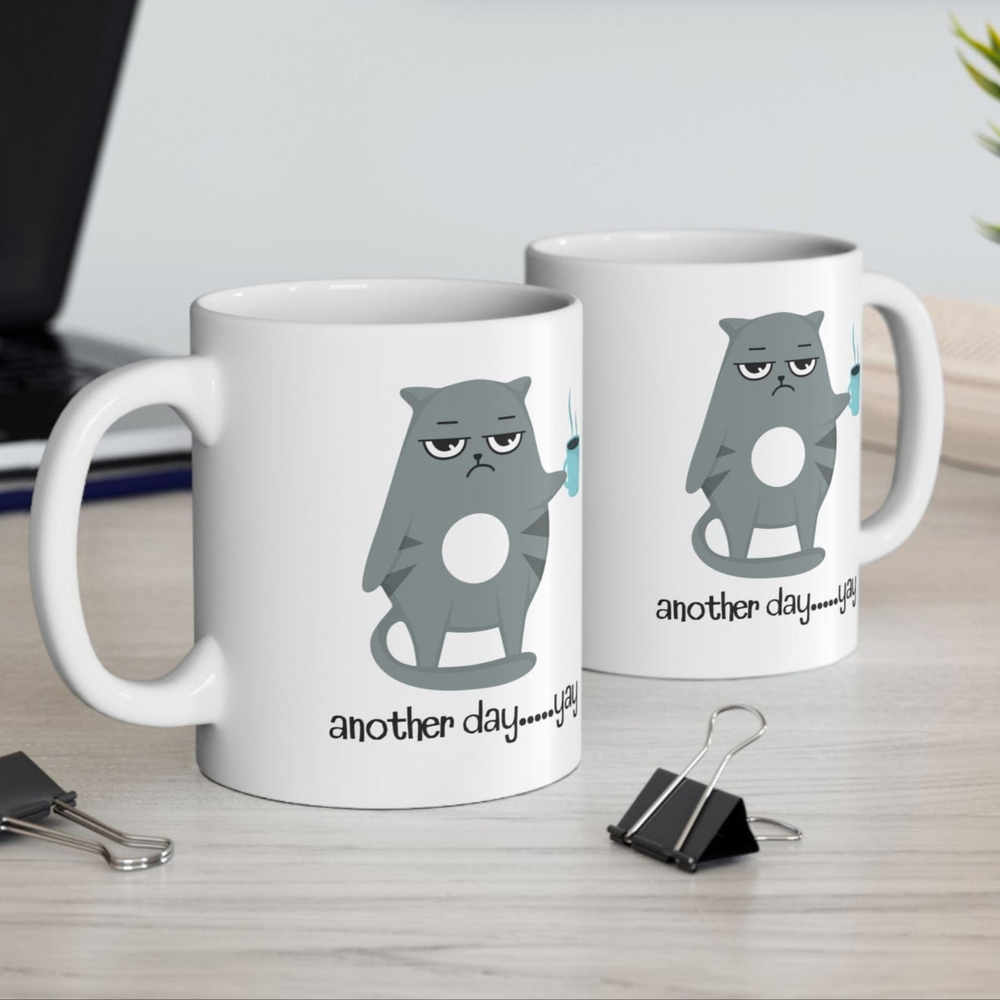 ANOTHER DAY...YAY - White Mug (2 sizes)
