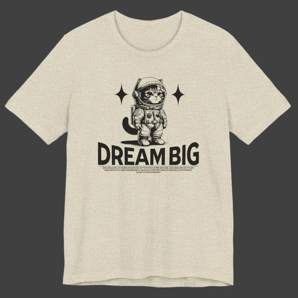 DREAM BIG DREAMS - Ultra-Soft Unisex Tee