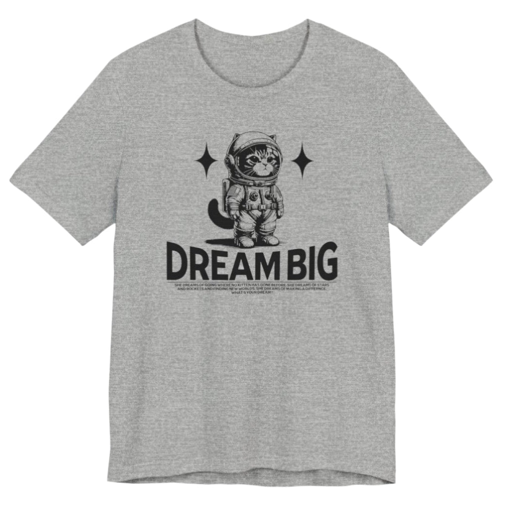 DREAM BIG DREAMS - Ultra-Soft Unisex Tee