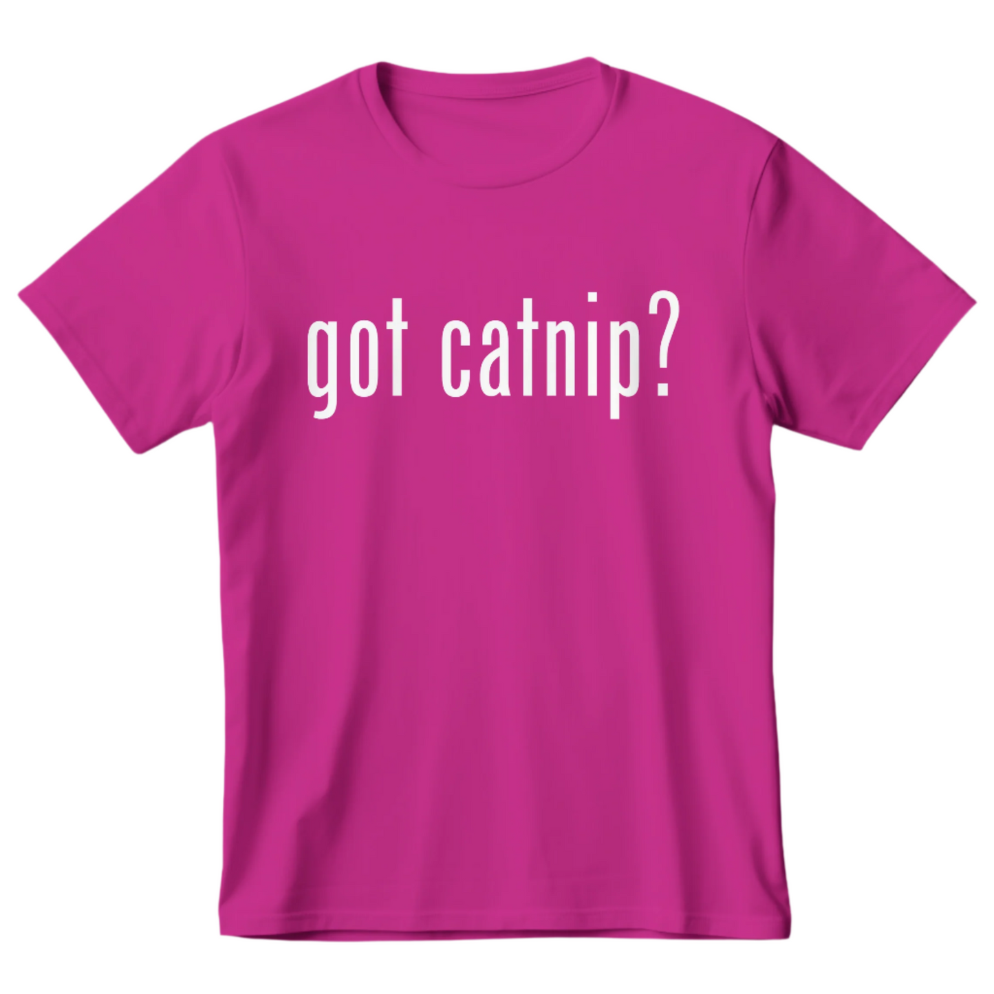 GOT CATNIP? - Ultra-Soft Unisex Tee