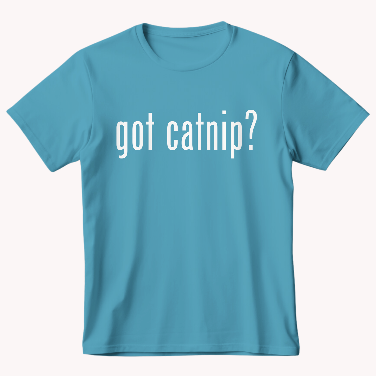 GOT CATNIP? - Ultra-Soft Unisex Tee