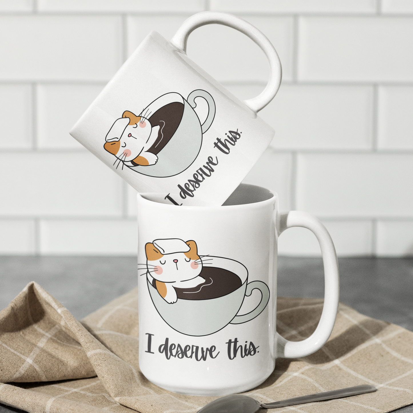 I DESERVE THIS - White Mug (2 sizes)