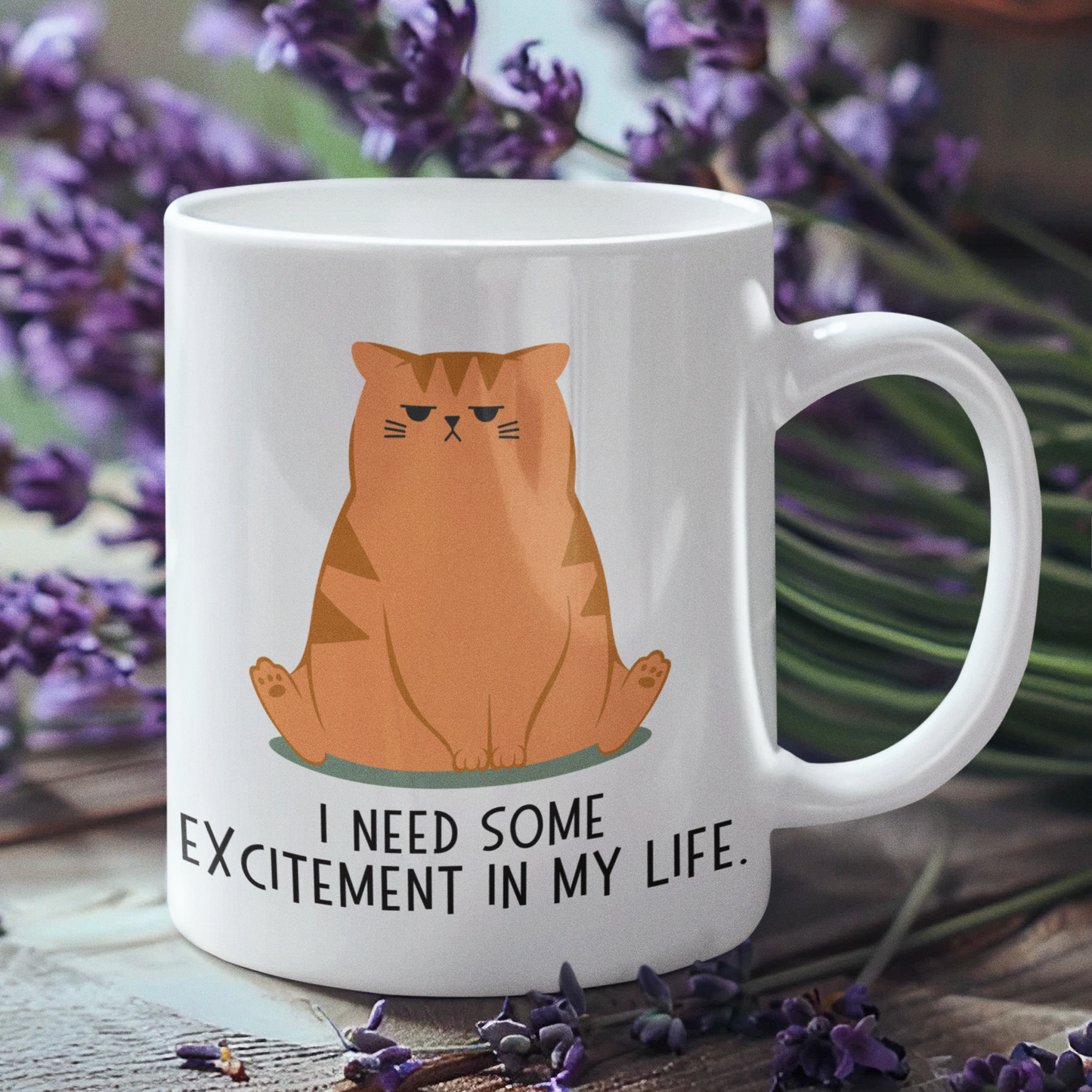 I NEED SOME EXCITEMENT - White Mug (2 sizes)