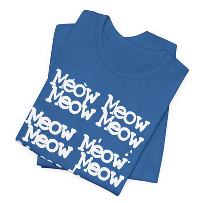 "Meow Meow" - Ultra-Soft Tee