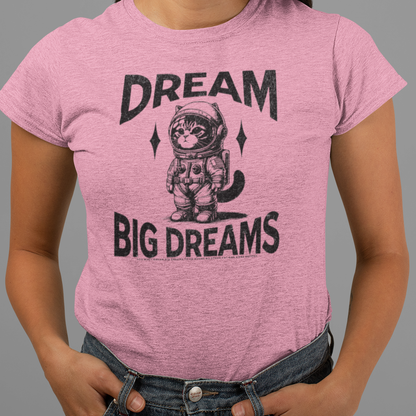 "Dream Big Dreams" - Ultra-Soft Tee