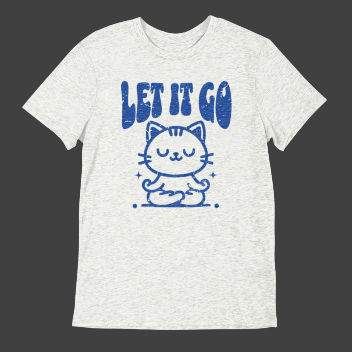 “Let It Go” - Ultra-Soft Tee