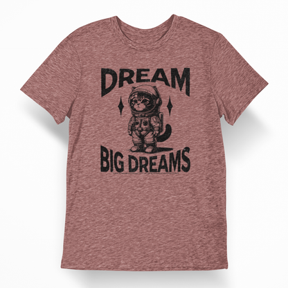 "Dream Big Dreams" - Ultra-Soft Tee