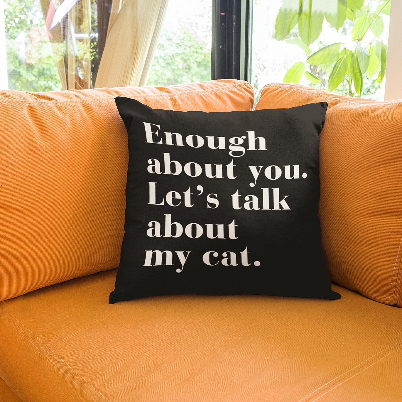 "Enough About You" - Luxury Throw Pillow (2 sizes)