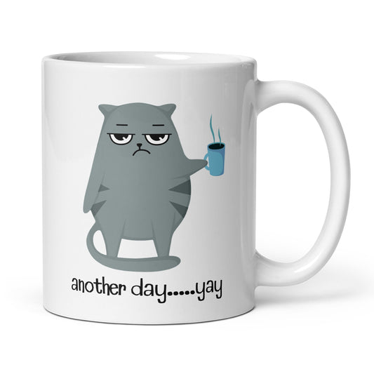 "another day…yay" - White Glossy Mug (3 sizes)